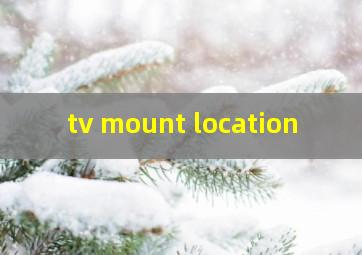  tv mount location